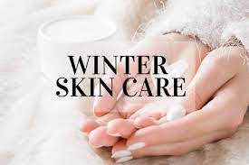 Skincare Tips For Those in the Winter